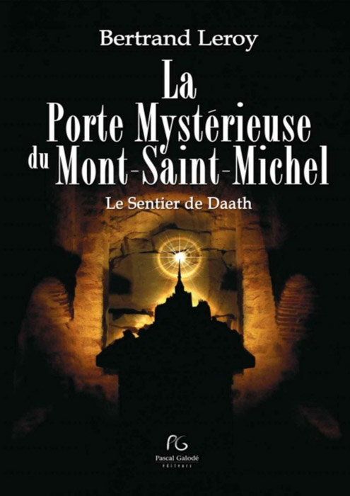 La porte mystérieuse du Mont Saint-Michel - Bertrand Leroy