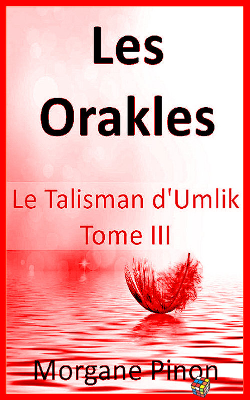 Morgane Pinon - Orakles - T3 Le talisman d'Umlik