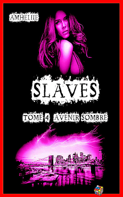 Amheliie - Slaves - T4 Avenir sombre