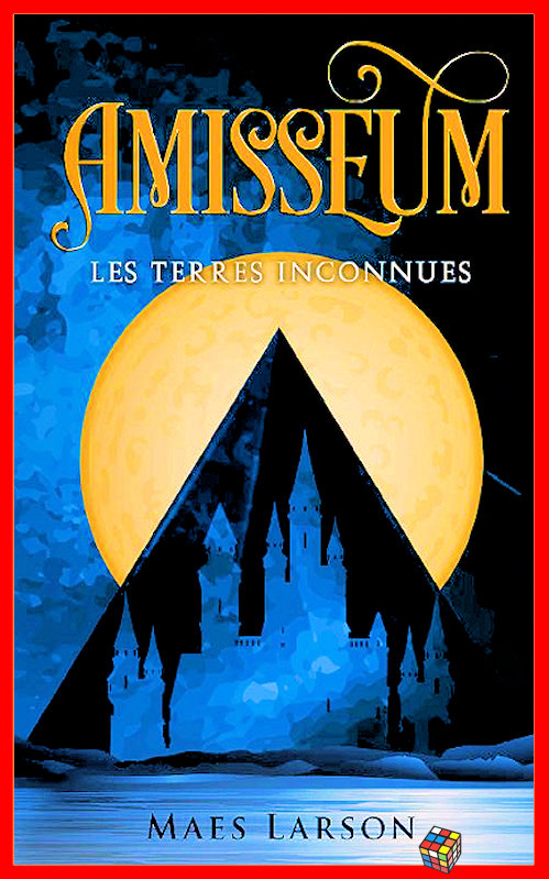 Maes Larson (2017) - Amisseum - Les terres inconnues