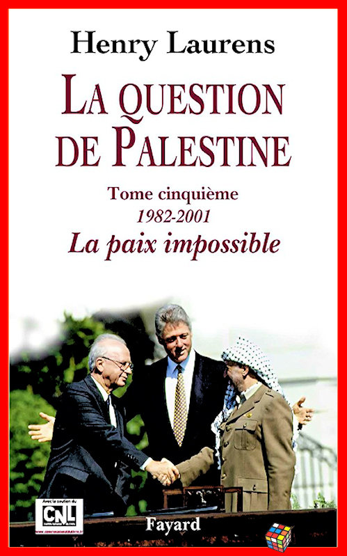 Henry Laurens - La question de Palestine - T5