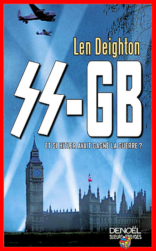 Len Deighton (2017) - SS-GB - Et si Hitler avait gagné la guerre