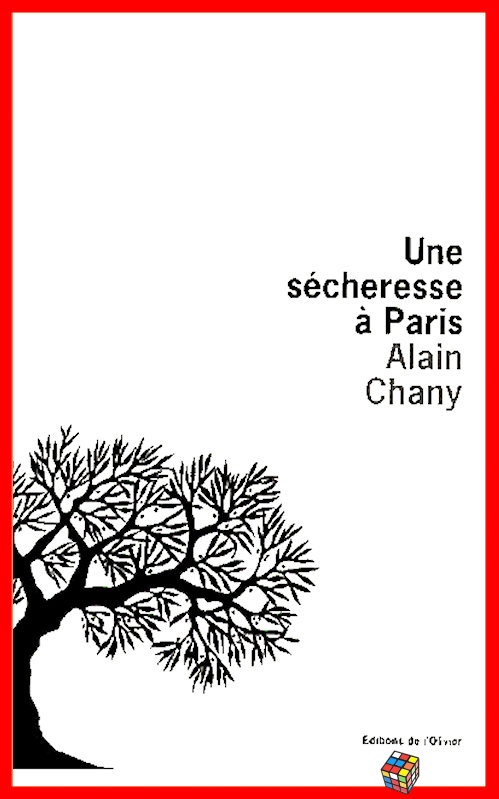 Alain Chany - Une sécheresse à Paris