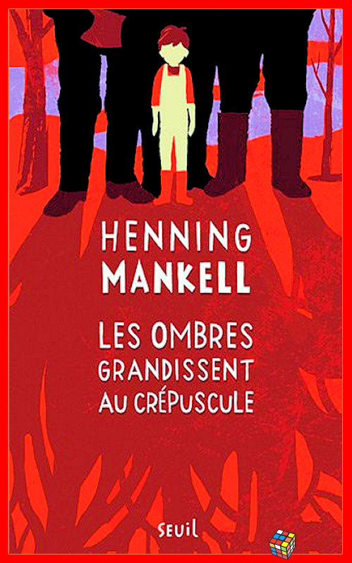 Henning Mankell - Les ombres grandissent au crépuscule