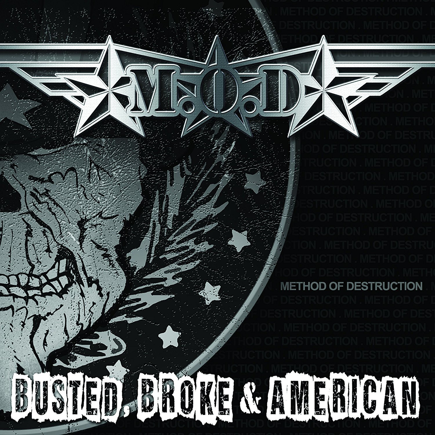 M.O.D. : Busted, Broke & American