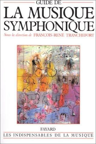 Guide de la musique symphonique - François-René Tranchefort