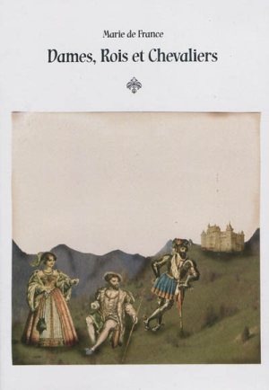 Dames, Rois et Chevaliers - Marie de France [Audiobook]