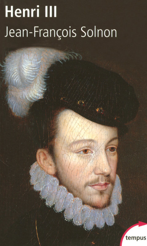 Henri III – Jean-François Solnon