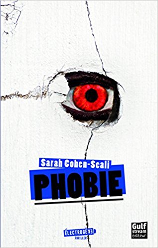 Phobie - Sarah Cohen-Scali (2017)