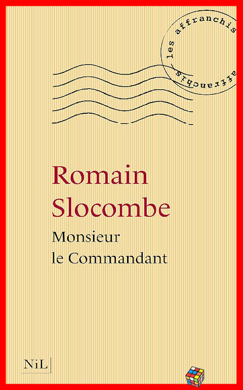 Romain Slocombe - Monsieur le commandant