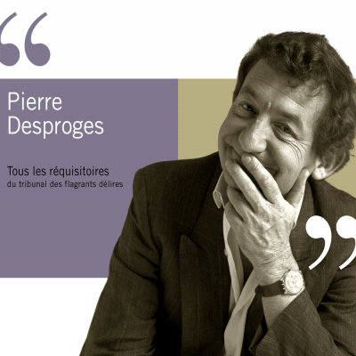 Pierre Desproges Les Requisitoires Au Tribunal Des Flagrants Delires (CD) [INTEGRALE] [MULTI]