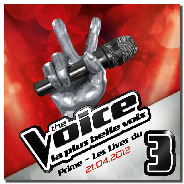 The Voice 3 - Prime - Les Lives Du (21.04.2012) [RG]