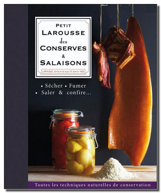 Petit Larousse des conserves & salaisons [MULTI]