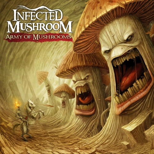 Infected Mushroom - Army Of Mushrooms (2012) [RG]