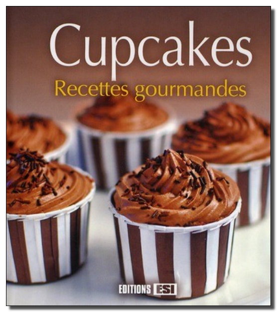 Cupcakes Recettes Gourmandes [MULTI]