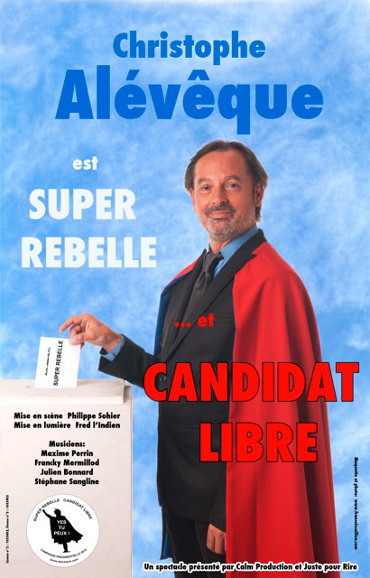 Christophe Alévêque est Super Rebelle... et candidat libre (en direct) [FRENCH] [HDTV] [MULTI]