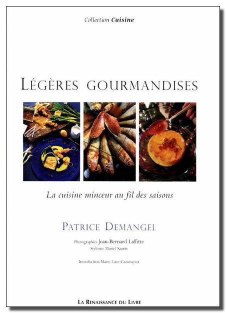 Patrice Demangel - L�g�res gourmandises : La cuisine minceur au fil des saisons. [MULTI]