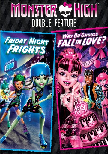 Monster High: Friday Night Frights & Why Do Ghouls Fall In Love (2013) [DVDRIP FRENCH AC3]