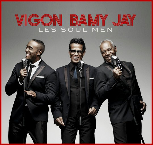 Vigon Bamy Jay - Les Soul Men (2013) [Multi]