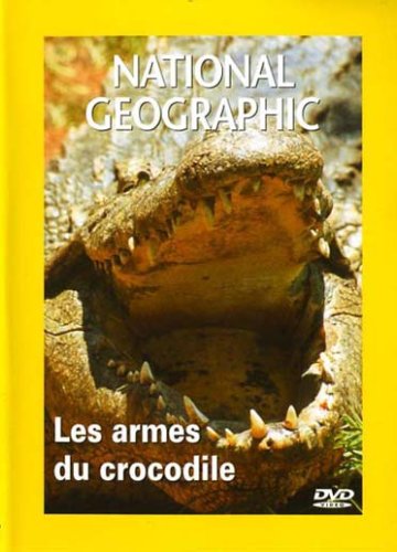 National.Geographic.les armes du crocodile