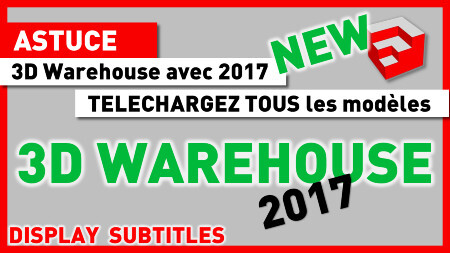 3D WAREHOUSE Importer Télécharger Exporter avec 2017 Autres sujets