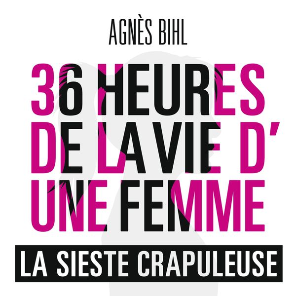 Agnès Bihl - 36 Heures De La Vie D'une Femme (2013) [Multi]