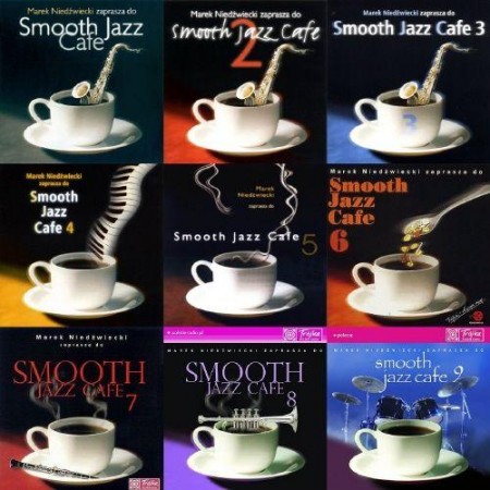Smooth Jazz Cafe Vol. 1-9 [Box Set] (1999-2007) [320 Kbps] [Multi]