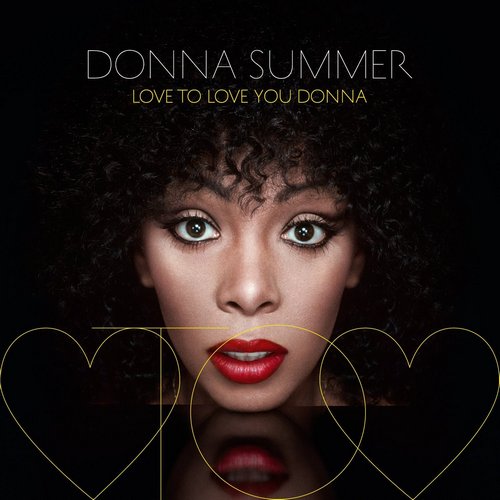 Donna Summer - Love To Love You Donna (2013) [Multi]