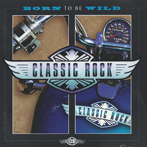 Classic Rock - Born To Be Wild (Flac) [Multi]