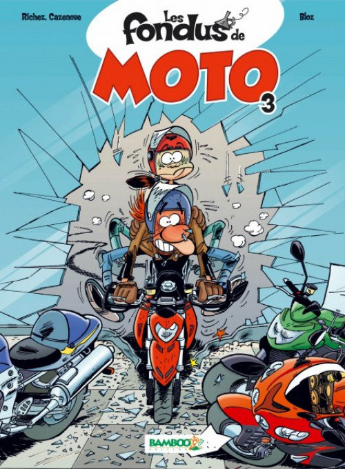 Les Fondus de moto - 3 Tomes