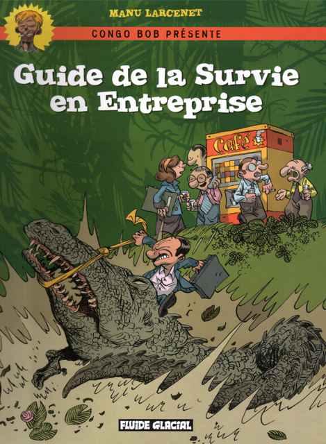 [MULTI] Guide de survie en entreprise