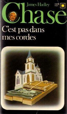 C�est mas dans mes cordes - Chase James Hadley