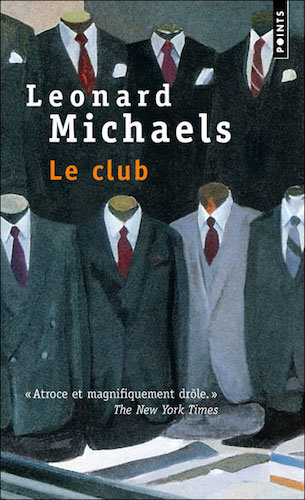 Le Club - Leonard Michaels