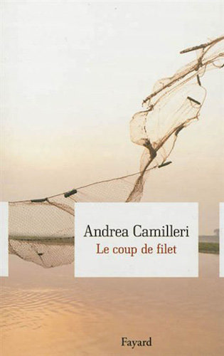 Le Coup De Filet - Andrea Camilleri