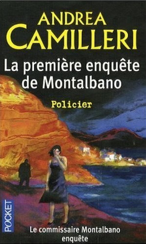 La Premiere Enquete De Montalbano - Andrea Camilleri