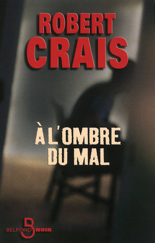 A L'Ombre Du Mal - Robert Crais