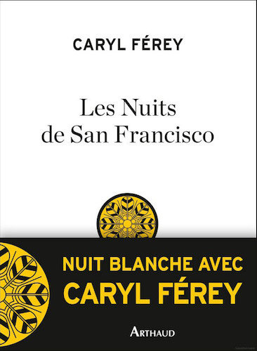 Les Nuits De San Francisco - Caryl Ferey