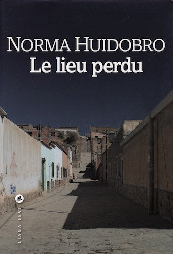 Le Lieu Perdu - Norma Huidobro