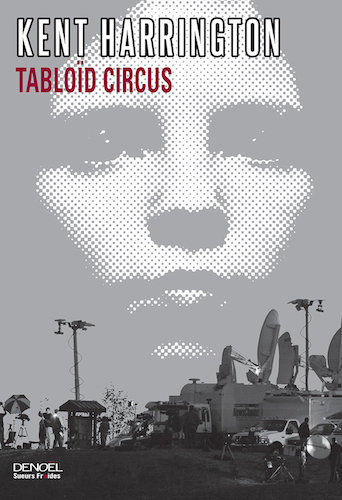 Tabloid Circus - Kent Harrington