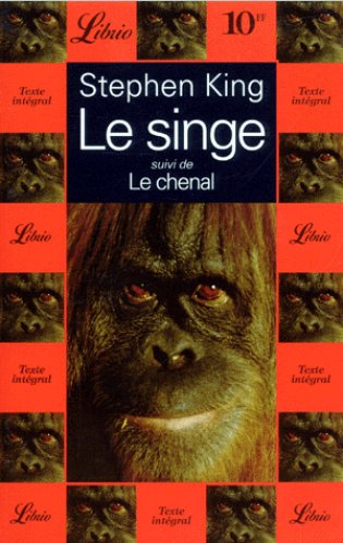 Stephen King - Le singe, suivi de Le chenal