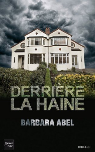 Barbara Abel - Derrière la haine