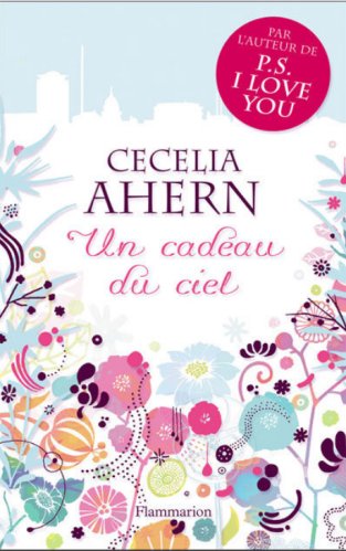 Cecelia Ahern - Un cadeau du ciel
