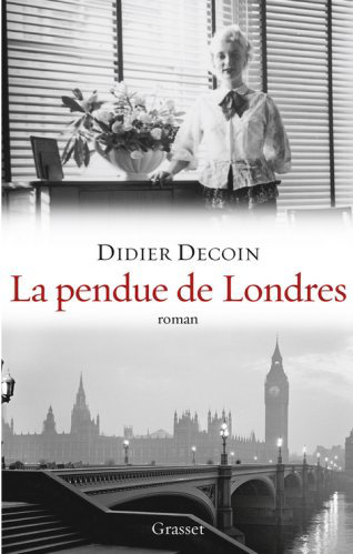 Didier Decoin - La pendue de Londres