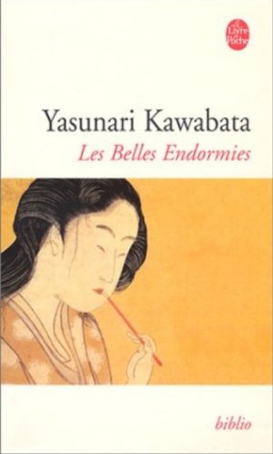 Kawabata Yasunari - Les belles endormies