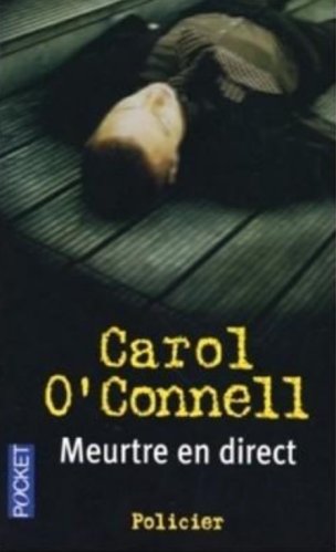 Carol O'Connell - Meurtres en direct