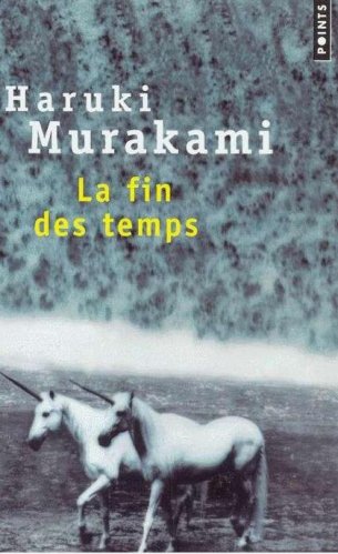 Haruki Murakami - La fin des temps