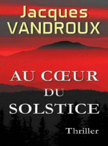 Jacques Vandroux - Au coeur du solstice