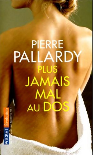 Pierre Pallardy - Plus jamais mal au dos