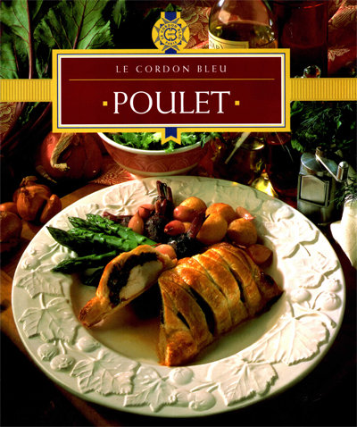 Poulet - le Cordon Bleu - livre de cuisine