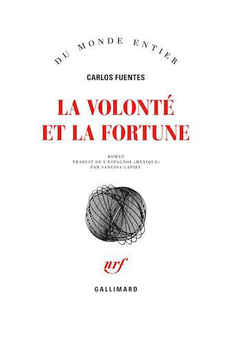 La Volonte Et La Fortune - Carlos Fuentes